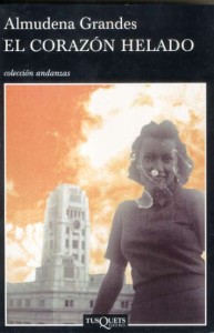 Almudena Grandes, El Corazón Helado Almudena Grandes, El Corazón Helado